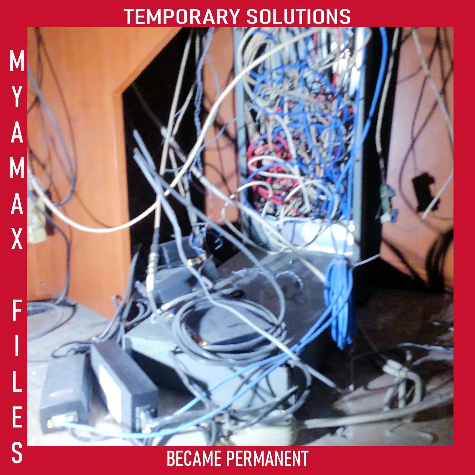 Cable sprawl and undocumented technology field recovery file